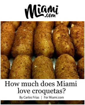 miami.com how much maimi loves croquettes